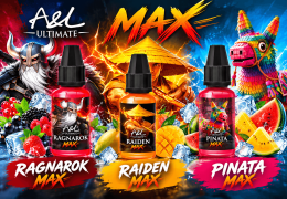 Arômes Ultimate MAX A&L 30 ml : Ragnarok MAX, Raiden MAX et Pinata MAX débarquent chez Klop’s